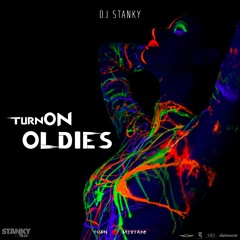 Dj Stanky - TurnON Oldies #TurnOnMixtape