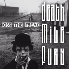 Kiss The Freak (full version)