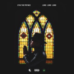 Cyhi The Prynce (Feat. K Camp) - LORD, LORD, LORD