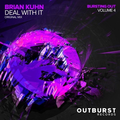 Brian Kuhn - Deal With It (Original Mix) [Outburst Records] PREVIEW