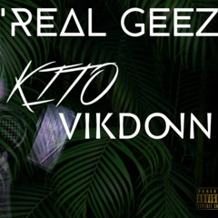 VIKDONN X KITO - 'REAL GEEZ'