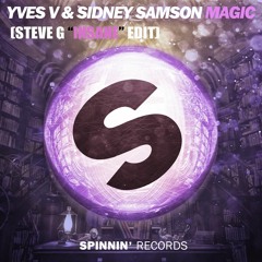 Yves & Sidney Samson - Magic (Steve G Edit) [FREE DOWNLOAD]