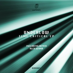 Underlow - Time Critical (Original Mix)