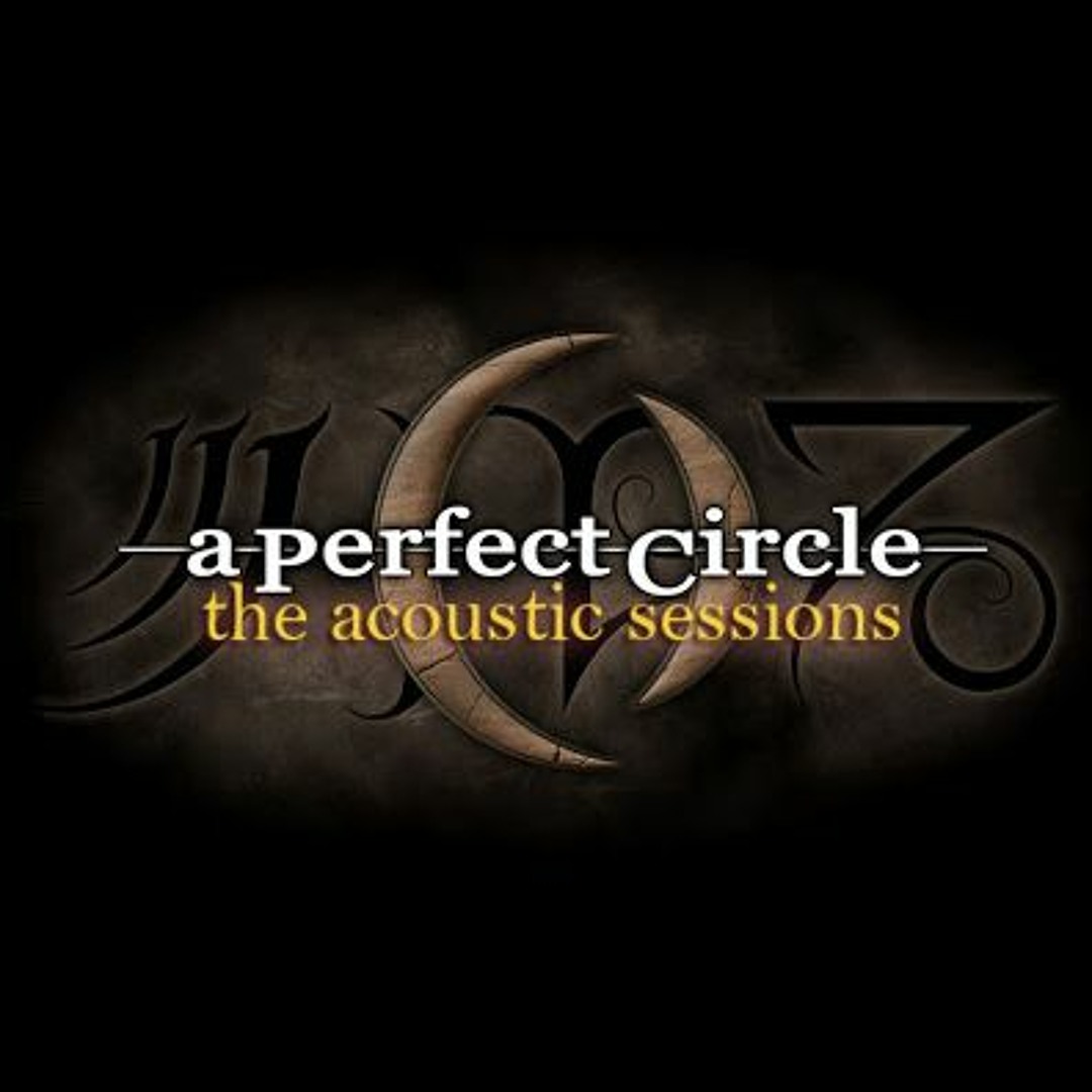 Stream A Perfect Circle | Listen to A Perfect Circle - Acoustic
