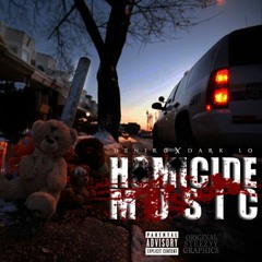 HOMICIDE MUSIC FT Dark LO