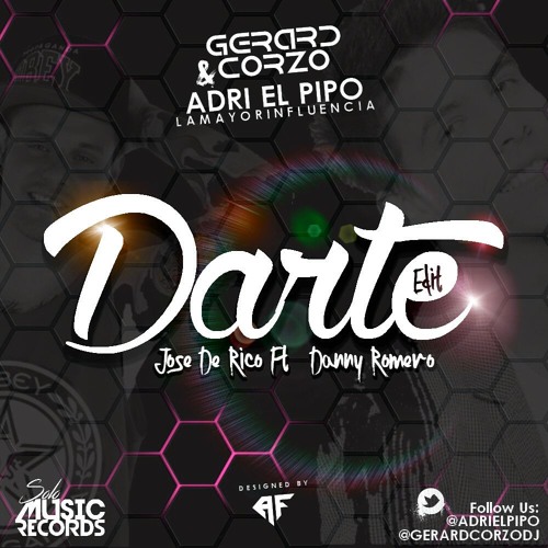 Jose De Rico, Danny Romero - Darte + (Gerard Corzo & Adri El Pipo Edit)*DESCARGA GRATUITA EN "Buy"*