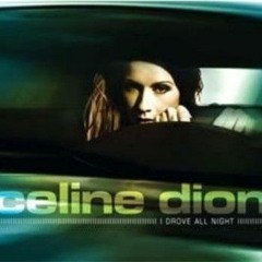 Celine Dion - I Drove All Night (B Smooth Remix)