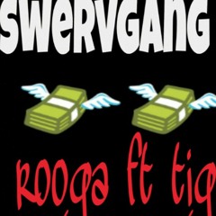 Rooga ft tig -swerv (swervgang252-800)