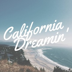 California Dreamin'