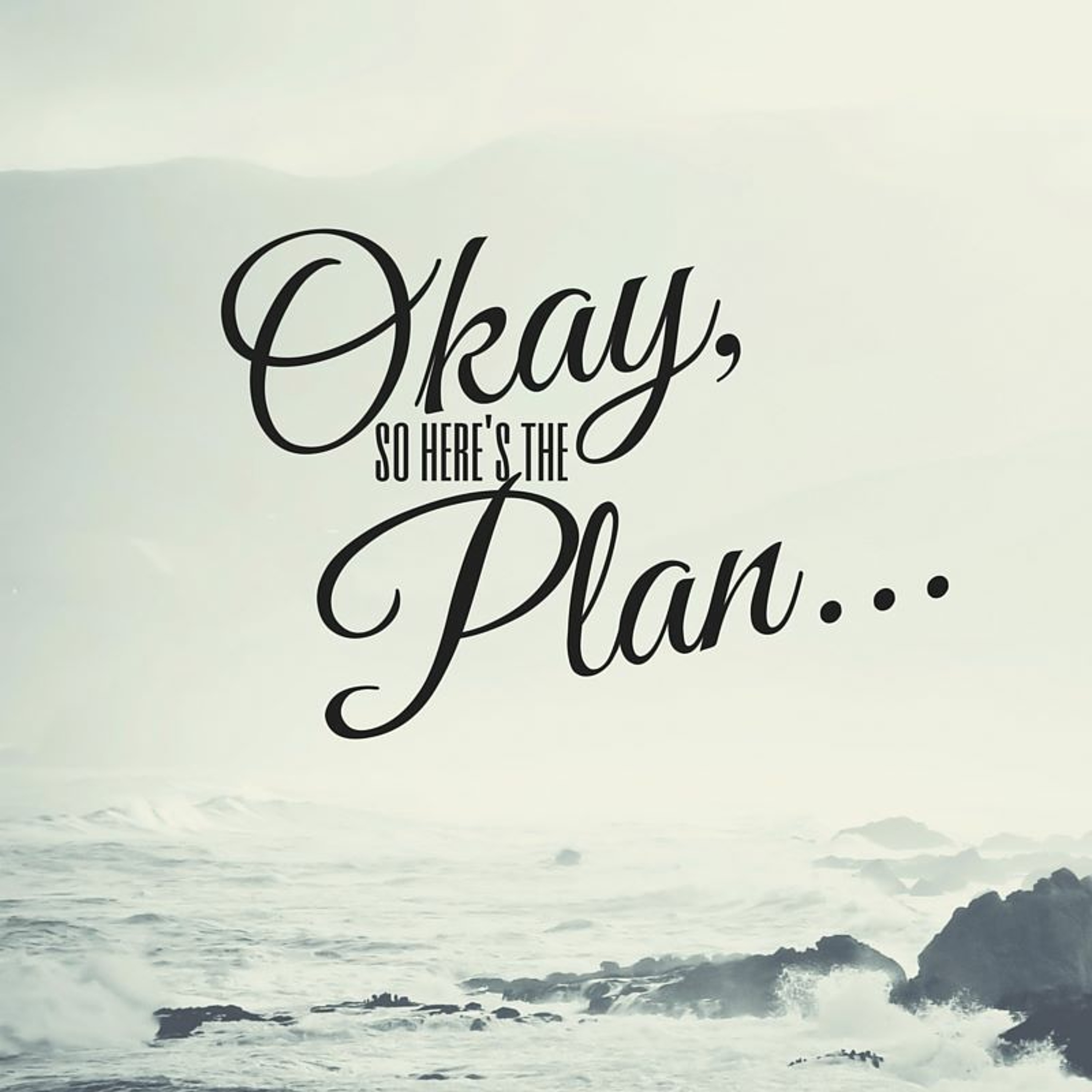 Okay, So Here's the Plan... episode artwork