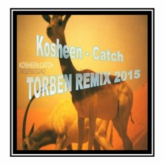 Kosheen - Catch (TORBEN REMIX 2015) **Free DL**