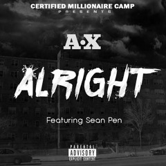 A.X "ALRIGHT"
