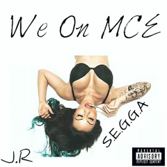 We On MCE Ft.SEGGA (ProdLTHLBeats)