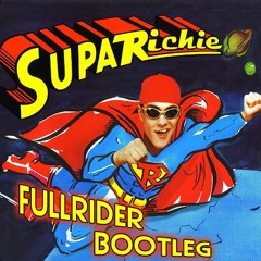 Richie - Supa Richie (FullRider Bootleg Edit)