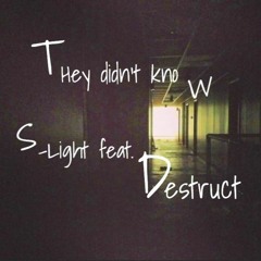 They Didn't Know (feat. Destuct)