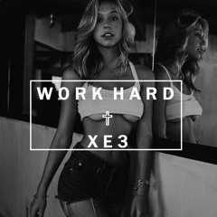 Work Hard EX3 - Vocal edit by Khari Smart