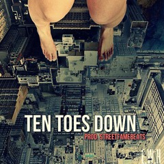 Ten Toes Down (Prod. StreetFameBeats)