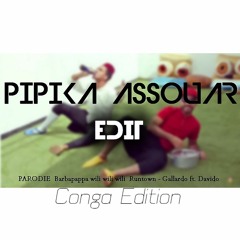 PARODIE  Barbapappa wili wili wili  Runtown - Gallardo ft. Davido(Pipika Assouar Edit)FREE DOWNLOAD