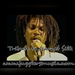 JUGGLERS PRESENTS A TRIBUTE TO GARNET SILK