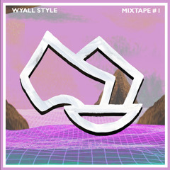welcome 2 wyall mixtape #1