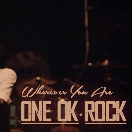 One Ok Rock Wherever You Are Cover By Nui
