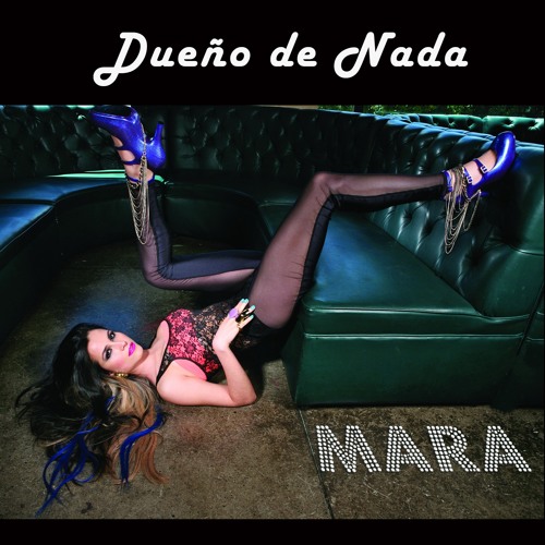 Stream Dueño de Nada - MARA by Mara Prada | Listen online for free on  SoundCloud