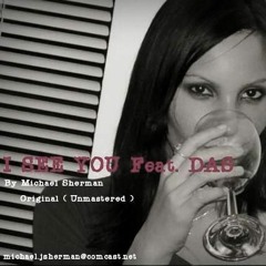 I See You Feat. DAS(Original)unmastered*FREE DL*