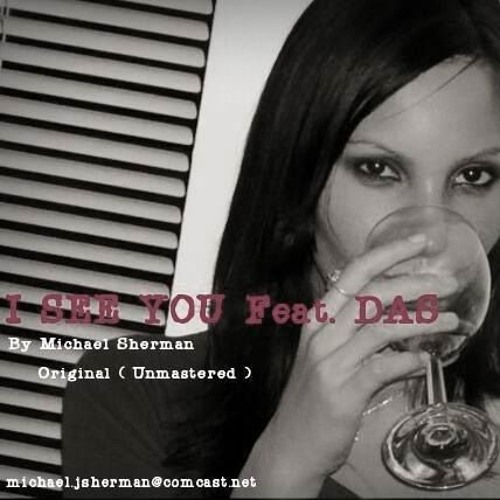 I See You Feat. DAS(Original)unmastered*FREE DL*