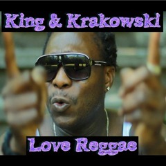 King & Krakowski - Love Reggae