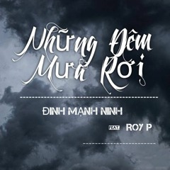 [Remake] Những Đêm Mưa Rơi - Đinh Mạnh Ninh ft Roy P