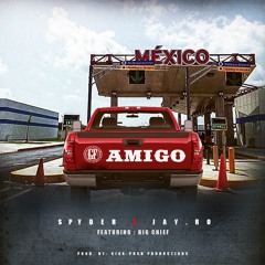 Amigo Ft. JayRo, Big Chief