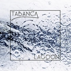 Tabanca - Lagoon (Prod. Gent Mason) (DIGI out Nov 6th 2015)