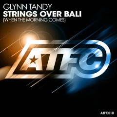 Glynn Tandy - Strings Over Bali (When The Morning Comes) SC Edit