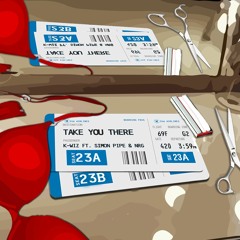 Take You There - K-Wiz Ft Simon Pipe & NRG