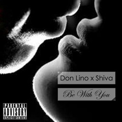 Don Lino feat Shiva - Be With You