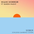 Childish&#x20;Gambino Sober&#x20;&#x28;Miami&#x20;Horror&#x20;Cover&#x29; Artwork