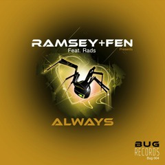 Ramsey & Fen Ft. Rads - Always