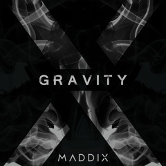 Maddix - Gravity (Original Mix)