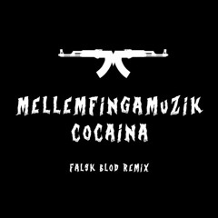 MellemFingaMuzik - Cocaina (Falsk Blod Remix)