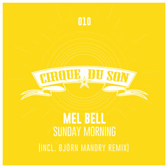MEL BELL - Sunday Morning (Original Mix) [PREVIEW]