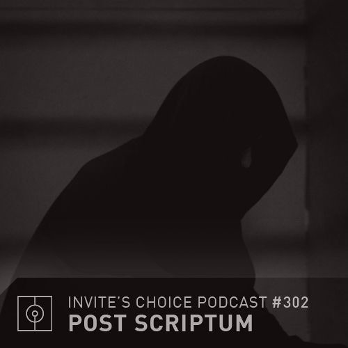 Invite's Choice Podcast 302 - Post Scriptum