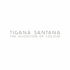Tiganá Santana - Suite (Ogum De Ronda - Katende - Mukongo)