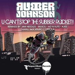 Rubber Johnson - U Can't Stop The Rubber Rocket [ MuSols STM Motor Mix ]