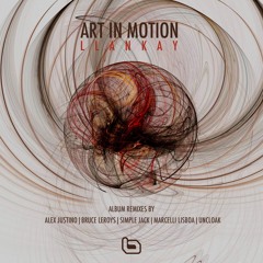 Art in motion - Llankay (Uncloak Remix)