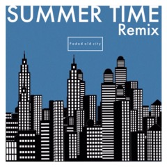Summer Time - Shibata(Balloon at dawn) Remix