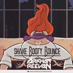( Shake Booty Bounce ) by Arkhan Reevan