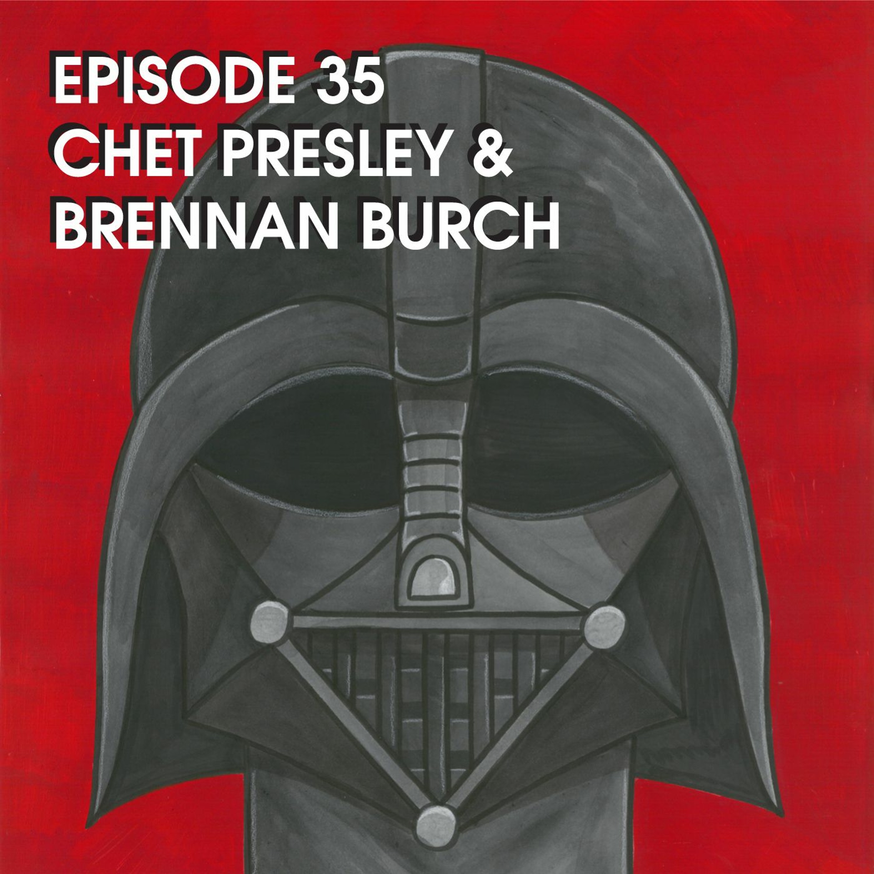 EPISODE 35 - COMIC CREATOR CHET PRESLEY AND BRENNAN BURCH episode artwork