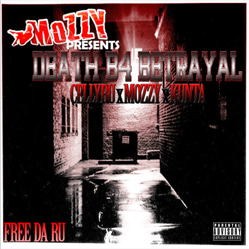 CellyRu ft Kunta x Mozzy   - Death B4 Betrayal [Thizzler.com Exclusive]