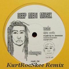 Mala - Changes(KurtRocSkee Remix)
