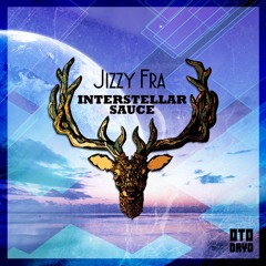 Jizzy Fra - Interstellar Sauce